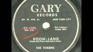 Tokens - Doom Lang - Killer Uptempo Brooklyn Doo Wop From 78!