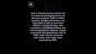 Intel’s advanced packaging rises as EMIB gains ground against TSMC’s CoWoS for AI.