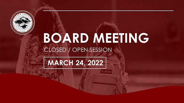 FCUSD Board Meeting 3/24/2022 - Closed/Open Session