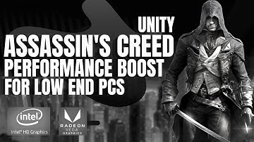 Assassins Creed Unity: Performance boost and Stutter fix
