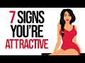 7 Signs You’re Attractive - Even If You Think You’re Not