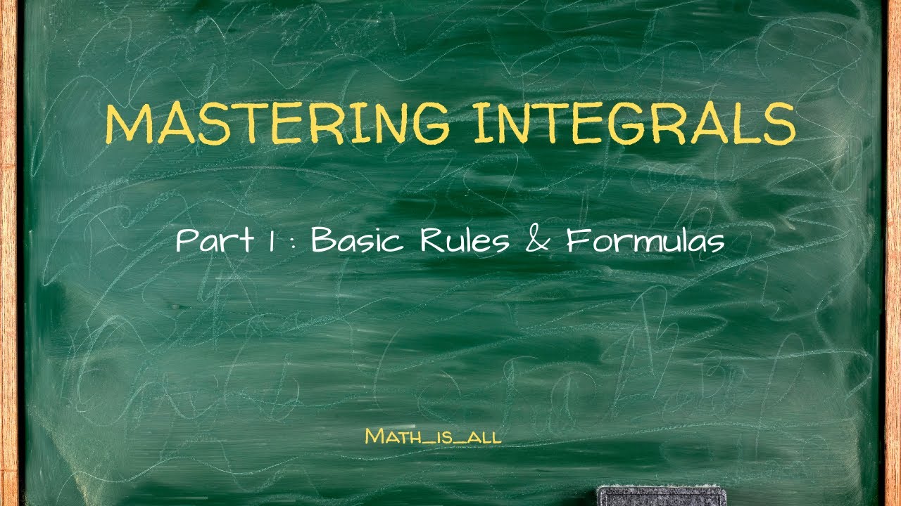 Mastering Integrals (Part 1): The Fundamentals & Basic Rules | Calculus 1