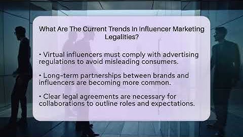 What Are The Current Trends In Influencer Marketing Legalities? - Everyday-Networking