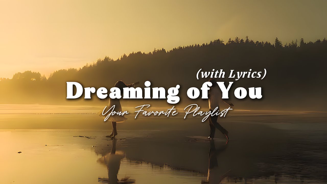 Dreaming of You - Trending Romantic Love Song | Lyric Video