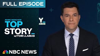 Top Story with Tom Llamas - Aug. 6 | NBC News NOW