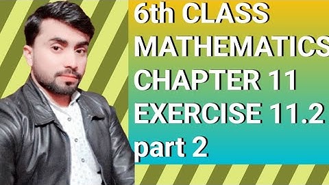 6th class chapter 11 exercise 11.2 part 2,iqbal sun series