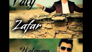 Valy ft. Zafar - Watanam official