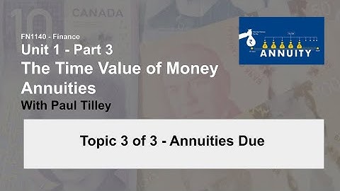 Unit 1c - Video D : Annuities: Topic 3 - Annuities Due