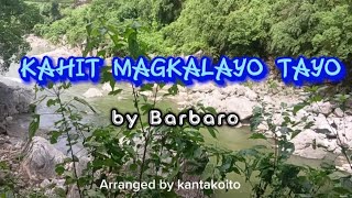 Kahit Magkalayo Tayo  by Barbaro 