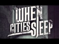 When Cities Sleep - Reflections (HQ NEW SONG 2013)