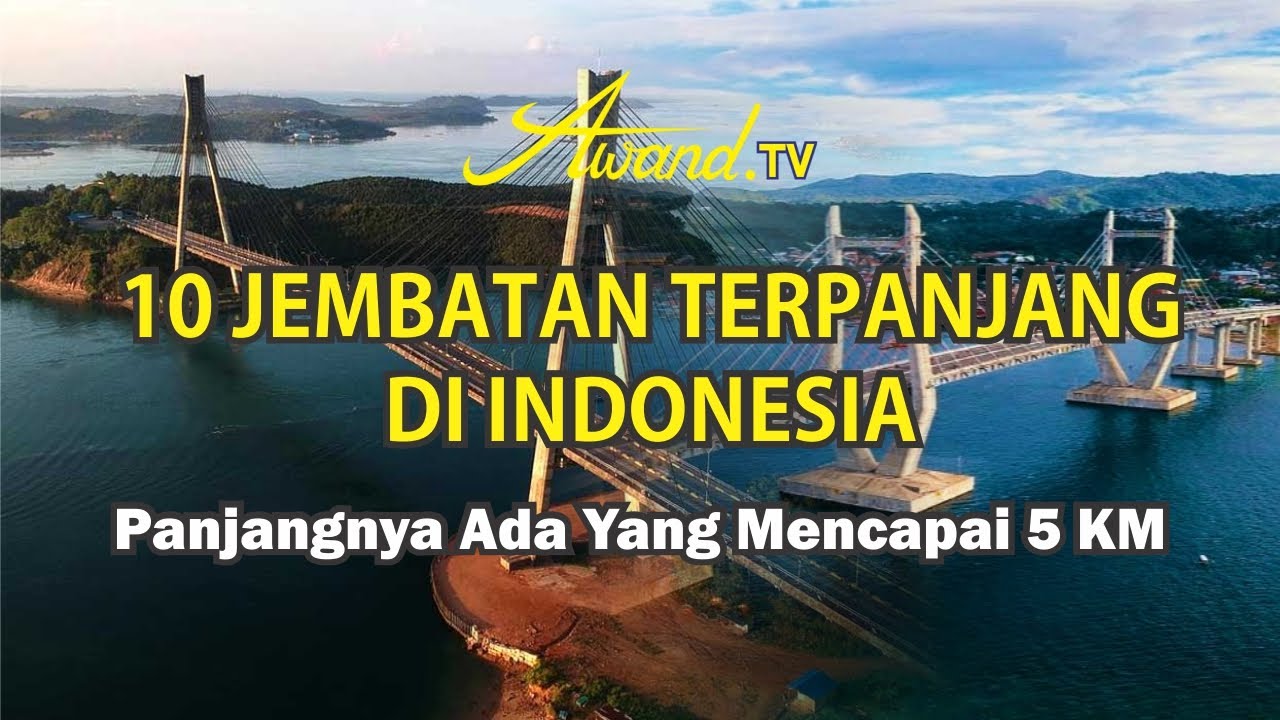 10 Jembatan Terpanjang di Indonesia | Panjangnya ada Yang Mencapai 5 KM