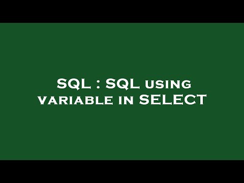 SQL : SQL using variable in SELECT