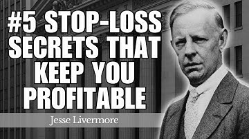 Learn the 5 Secret Stop-Loss Rules and How to Place Them Correctly | Jesse Livermore’s Lessons