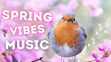 🌸 Spring Vibes: Fresh Music Mix | Music for a Spring Mood