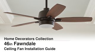 How to Install the 46 in. Fawndale Ceiling Fan from Home Decorators Collection