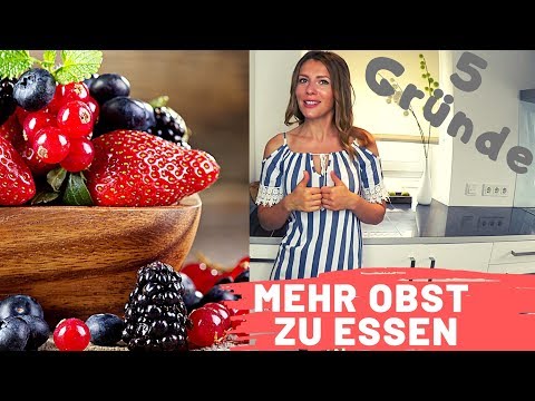 Video: Die Vorteile Von Obst Für Unsere Gesundheit