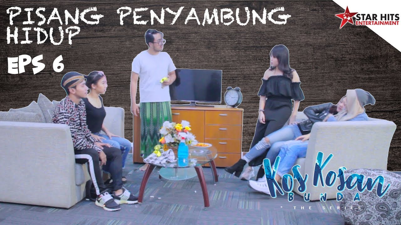 KOS-KOSAN BUNDA EPS 6 | PISANG PENYAMBUNG HIDUP