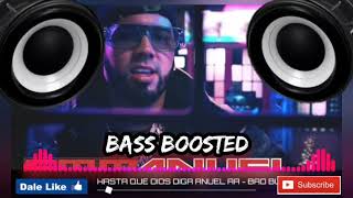 Hasta Que Dios Diga (Bass Boosted)🕪🎧 Anuel AA - Bad Bunny