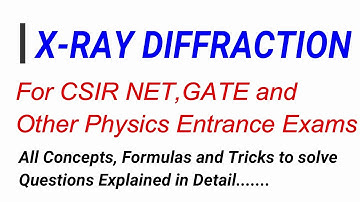 X-RAY DIFFRACTION-1 | Solid State Physics | CSIR NET, GATE, MSc Physics and Other Entrance Exams