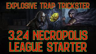 Explosive Trap Trickster 3.24 Necropolis League Starter