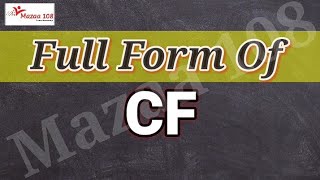 full form of CF | CF  full form | full form CF | CF| CF Stands for | Meaning of CF | CF Ka Full Form