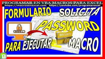 30.2 🔴 Como CREAR Formulario que REQUIERA  CLAVE 🔥PASSWORD  para EJECUTAR MACRO EXCEL VBA