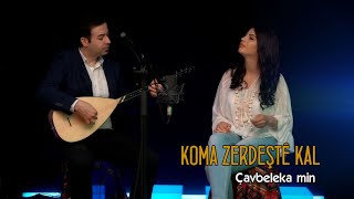 KOMA ZERDEŞTÊ KAL - ÇAVBELEKA MIN [Official Music Video]