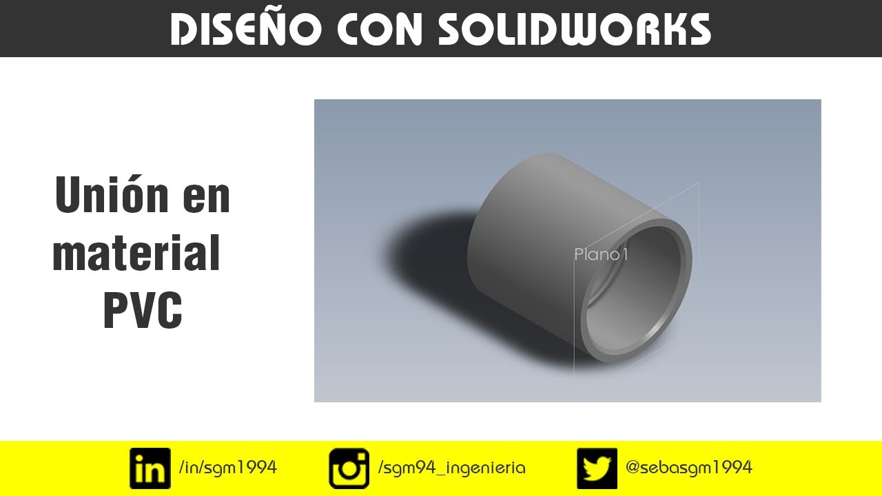 Union Solid Work SolidWorks - Unión en material PVC - YouTube
