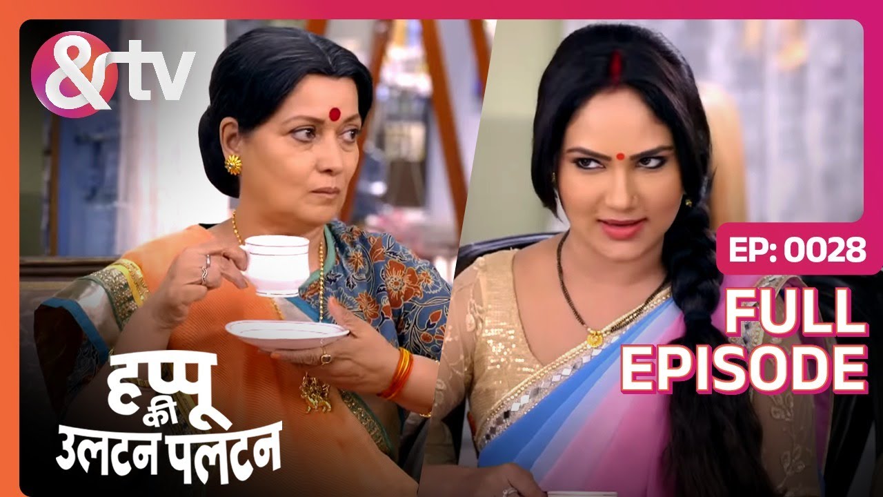 Happu ने क्या किया Rajeshके Ear में Whisper?| Happu Ki Ultan Paltan Full Ep 28|10 Apr19@And TV