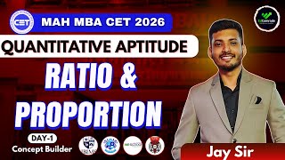 MAH MBA CET 2026: Ratio &amp; Proportion Shortcuts &amp; Concepts | Quant Day 1 by Jay Sir