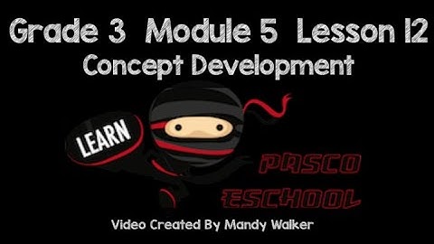 Grade 3 Module 5 Lesson 12 Concept Development