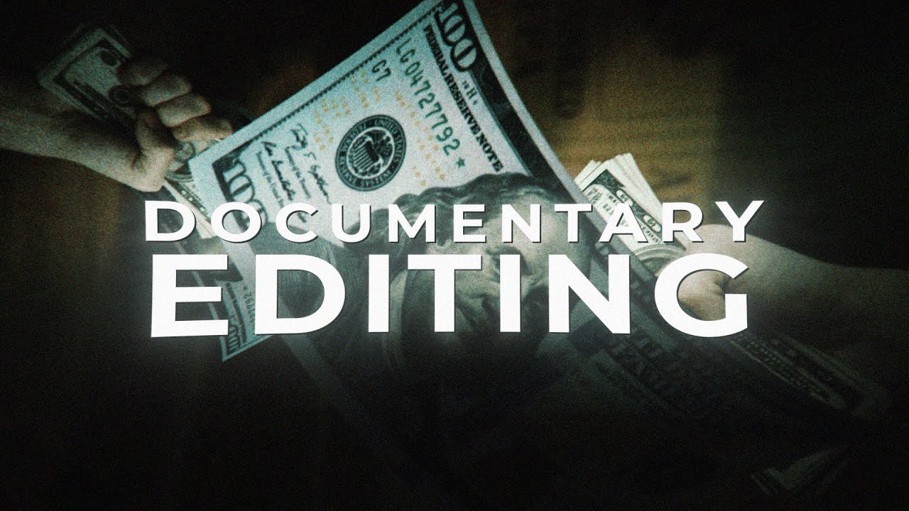 Documentary editing