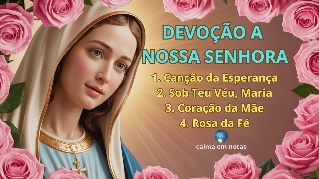 Sob Teu Véu, Maria: Quatro Músicas que Curam e Acalmam o Coração