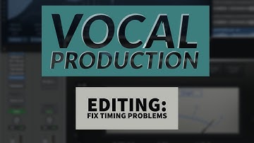 Vocal Editing 7 - Fix Timing Problems