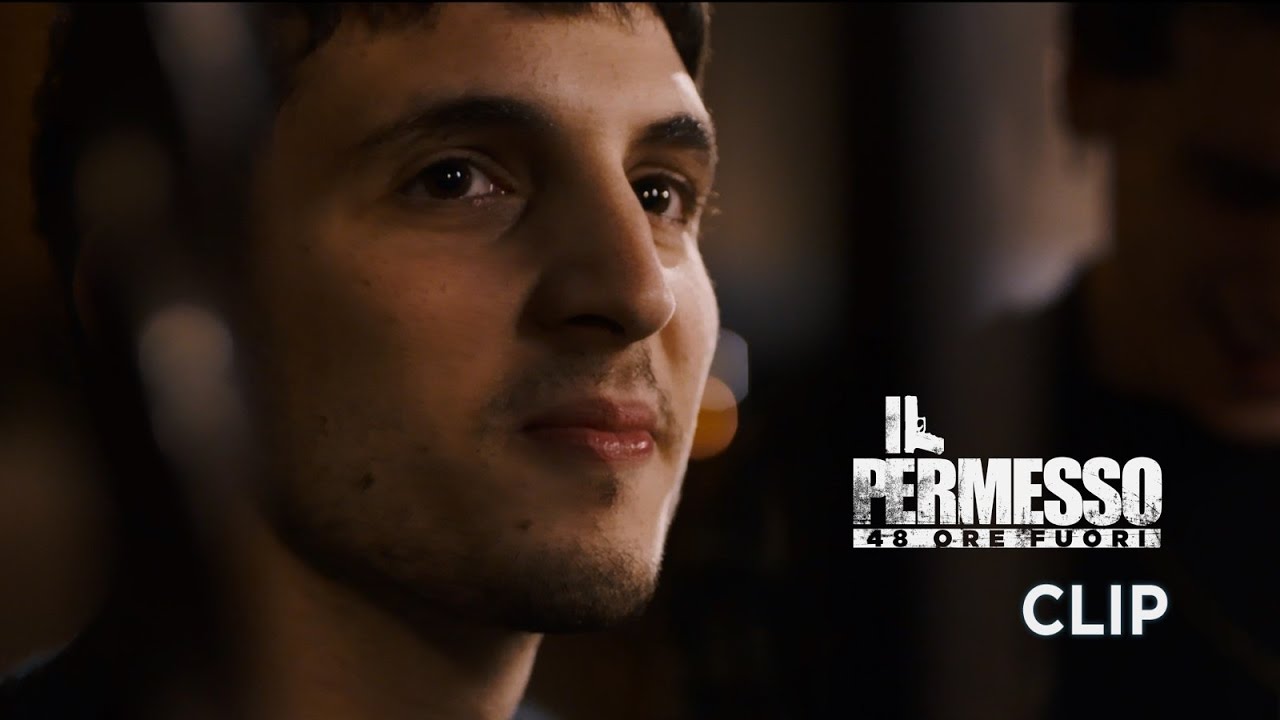 Il permesso 48 ore fuori. clip gentiluomini youtube Il permesso