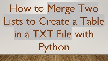 How to Merge Two Lists to Create a Table in a TXT File with Python