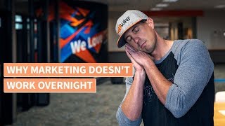 Digital Marketing Tips - Why Marketing Doesn't Work Overnight