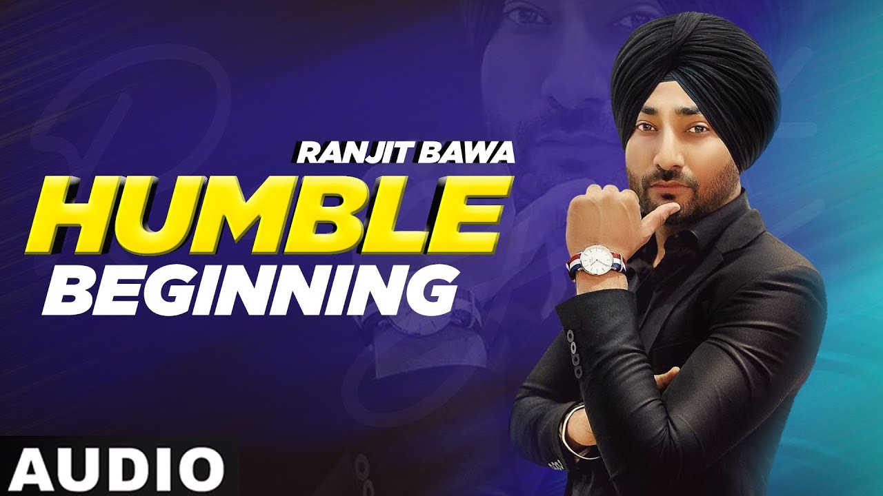 Humble Beginning (Full Audio) | Ranjit Bawa | Sukhe Muzical Doctorz | Latest Punjabi Songs 2019