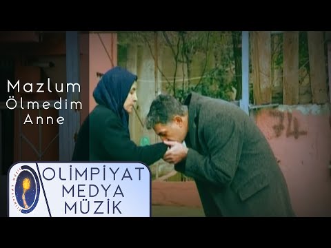 Mazlum | Ölmedim Anne (Official Video)