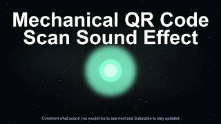 Mechanical QR Code Scan Sound Effect
