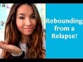 Rebounding from a Relapse
