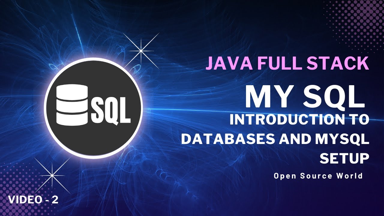 Introduction to Databases and MySQL Setup | My SQL | Java Full Stack ...