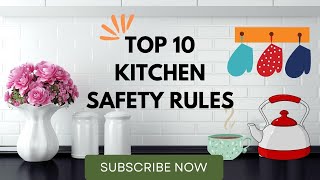 Top 10 Kitchen Safety Rules