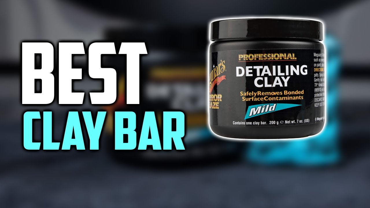 Top 7 Best Car Clay Bar Best Clay Bar Kit YouTube