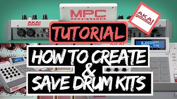 AKAI MPC Renaissance Tutorial | How To Create & Save Drum Kits