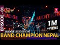 BAND CHAMPION NEPAL || EPISODE 1 || 15 JAN 2022