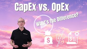 What is the difference between CapEx and OpEx?