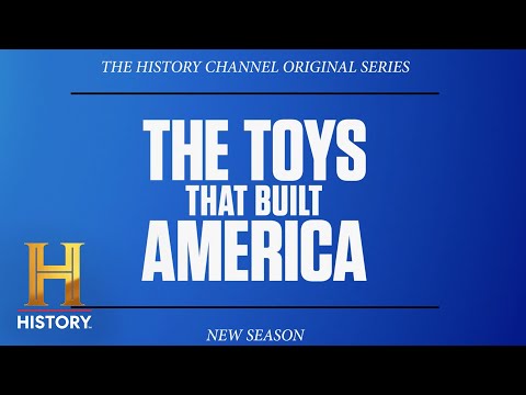 The Toys That Built America | New Season Sunday at 9 on The History Channel - The Toys That Built America | New Season Sunday at 9 on The History Channel