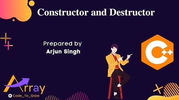 Constructor and Destructor in C++  || ARRAY SESSION 3