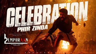 L2E Empuraan - Phir Zinda Mohanlal Prithviraj Sukumaran Murali Gopy Vibin Varghese